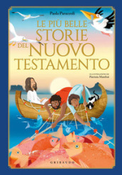 Le più belle storie del Nuovo Testamento. Ediz. a colori