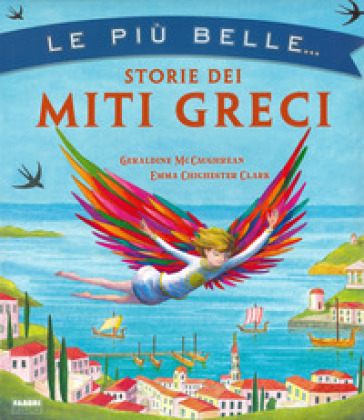 Le più belle storie dei miti greci - Geraldine McCaughrean