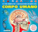 Il più completo e interattivo atlante del corpo umano. Ediz. a colori. Con gadget. Con Poster