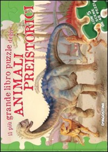 Il più grande libro puzzle degli animali preistorici - Federica Magrin - Paola D