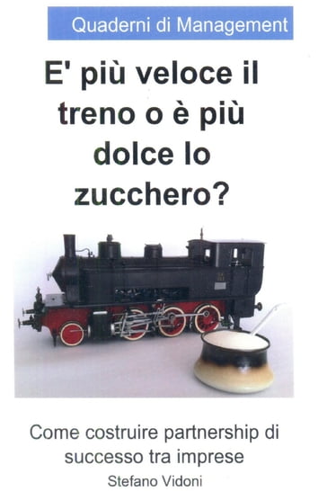 E' più veloce il treno o è più dolce lo zucchero - Stefano Vidoni