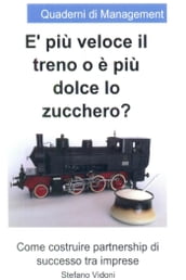 E  più veloce il treno o è più dolce lo zucchero