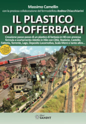 Il plastico di Pofferbach. Creazione passo passo di un plastico di fantasia in H0 con annessa ferrovia a scartamento ridotto in H0e