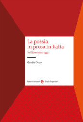 La poesia in prosa in Italia. Dal Novecento a oggi
