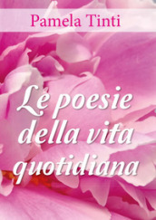 Le poesie della vita quotidiana