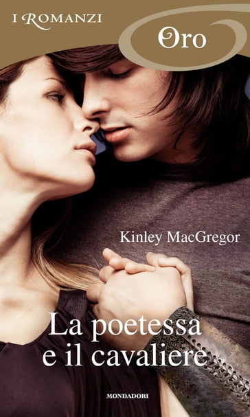 La poetessa e il cavaliere (I Romanzi Oro) - Kinley MacGregor