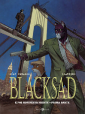 E poi non resta niente. Prima parte. Blacksad. 6.