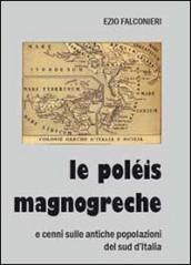 Le poléis magnogreche e cenni sulle antiche popolazioni del sud d Italia