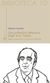 Una polemica letteraria degli anni Trenta. Saggi comparativi su Giacomo Noventa