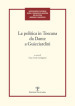 La politica in Toscana da Dante a Guicciardini. Atti del Convegno (Firenze, 7-8 maggio 2014)