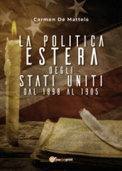 La politica estera degli Stati Uniti dal 1898 al 1905