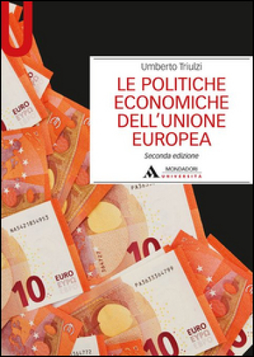 Le politiche economiche dell'Unione Europea - Umberto Triulzi