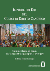 Il popolo di Dio nel codice di diritto canonico. Commentario ai cann. 204-207; 208-223; 224-231; 298-329. Ediz. integrale