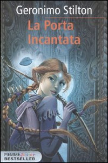 La porta incantata. Cronache del Regno della Fantasia. 2. - Geronimo Stilton