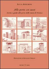 Alle porte coi sassi. Storia e guida alle porte delle mura di Firenze