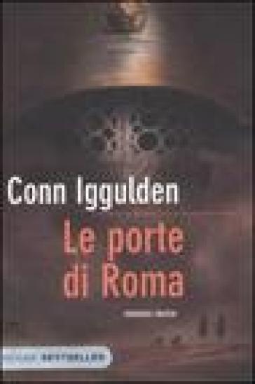 Le porte di Roma. Imperator. 1. - Conn Iggulden