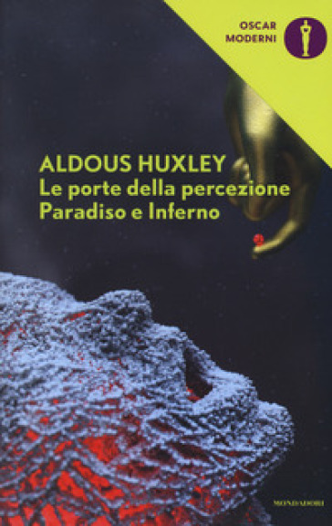 Le porte della percezione-Paradiso e inferno - Aldous Huxley