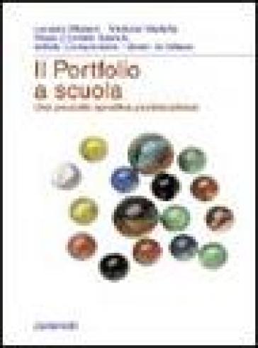 Il portfolio in classe. Una proposta operativa pluridisciplinare - Luciano Mariani - Stefania Madella