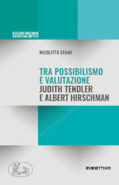 Tra possibilismo e valutazione Judith Tendler e Albert Hirschman