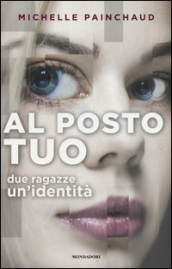 Al posto tuo. Due ragazze. Un