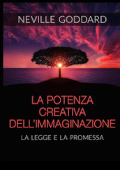 La potenza creativa dell immaginazione. La legge e la promessa