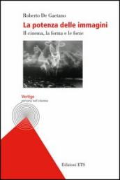 La potenza delle immagini. Il cinema, la forma e le forze