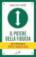 Il potere della fiducia. I 10 passi per sconfiggere le paure e sviluppare l autostima