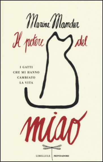 Il potere del miao. I gatti che mi hanno cambiato la vita - Marina Mander