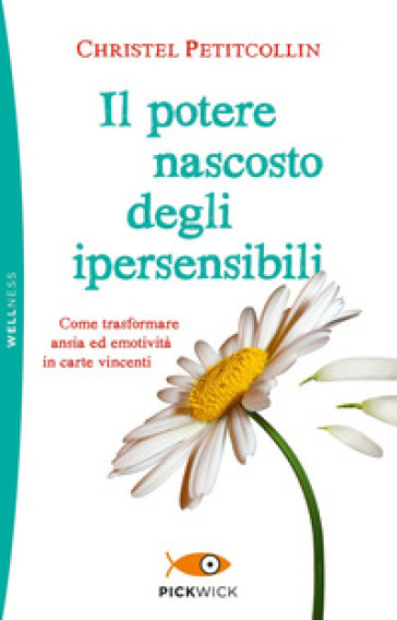 Il potere nascosto degli ipersensibili - Christel Petitcollin