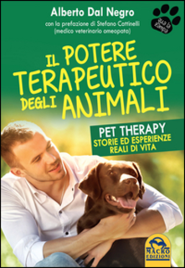 Il potere terapeutico degli animali - Alberto Dal Negro - Stefano Cattinelli