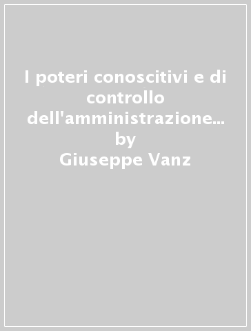 I poteri conoscitivi e di controllo dell'amministrazione finanziaria - Giuseppe Vanz