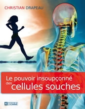 Le pouvoir insoupçonné des cellules souches