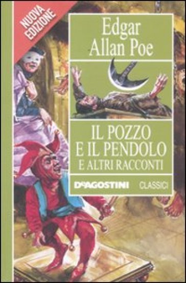 Il pozzo e il pendolo e altri racconti - Edgar Allan Poe