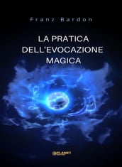 La pratica dell evocazione magica (tradotto)