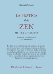 La pratica dello zen. Metodi e filosofia