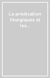 La prédication liturgiques et les commentaires de la liturgie