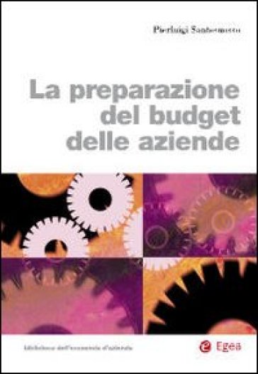 La preparazione del budget delle aziende - Pierluigi Santosuosso