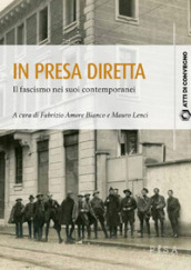 In presa diretta. Il fascismo nei suoi contemporanei