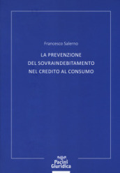 La prevenzione del sovraindebitamento nel credito al consumo