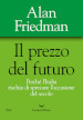 Il prezzo del futuro. Perché l Italia rischia di sprecare l occasione del secolo