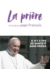 La prière à l école du pape François