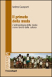 Il primate della moda. L antropologia della moda come teoria della cultura