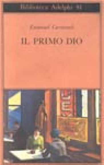 Il primo dio. Poesie scelte. Racconti e scritti critici - Emanuel Carnevali