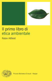 Il primo libro di etica ambientale