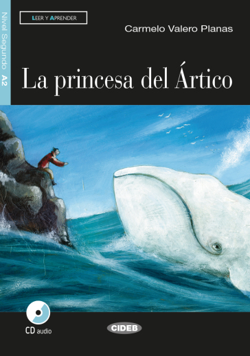 La princesa del Artico. Con CD Audio - Carmelo Valero Planas