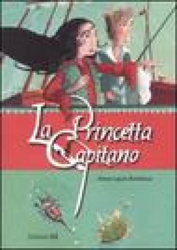 La princetta e il Capitano (25 vol.) - Anne-Laure Bondoux