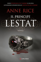 Il principe Lestat. Le cronache dei vampiri