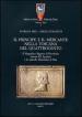 Il principe e il mercante nella Toscana del Quattrocento. Il magnifico signore di Piombino Jacopo III Appiani e le aziende Maschiani di Pisa