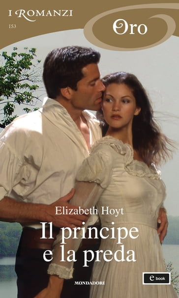 Il principe e la preda (I Romanzi Oro) - Elizabeth Hoyt