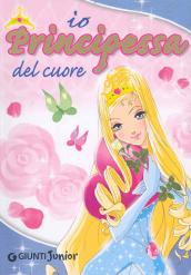 La principessa del cuore. Ediz. illustrata